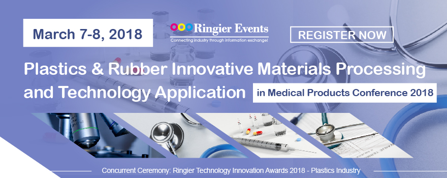 Plastics & Rubber Innovative Materials Processing and Technology Application in Medical Products Conference 2018