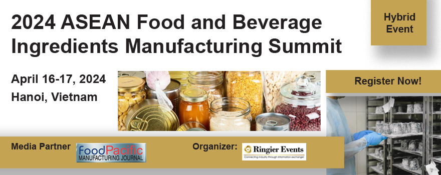 2024 ASEAN Food & Beverage Ingredients Manufacturing Summit- Vietnam