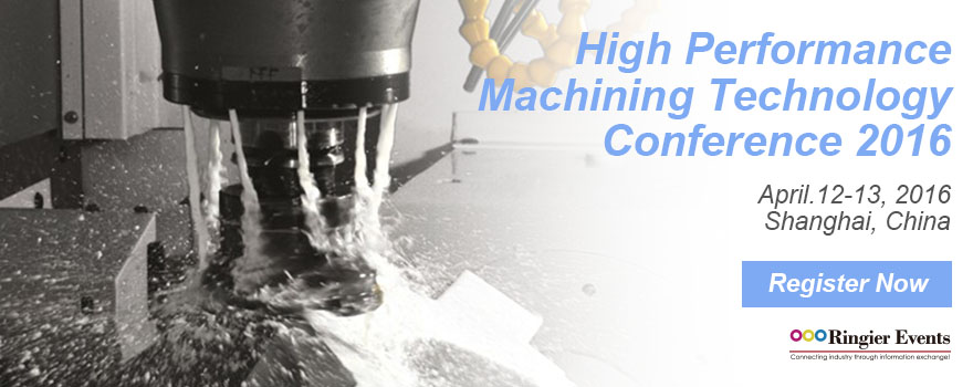 High Performance Machining Technology Conference 2016
