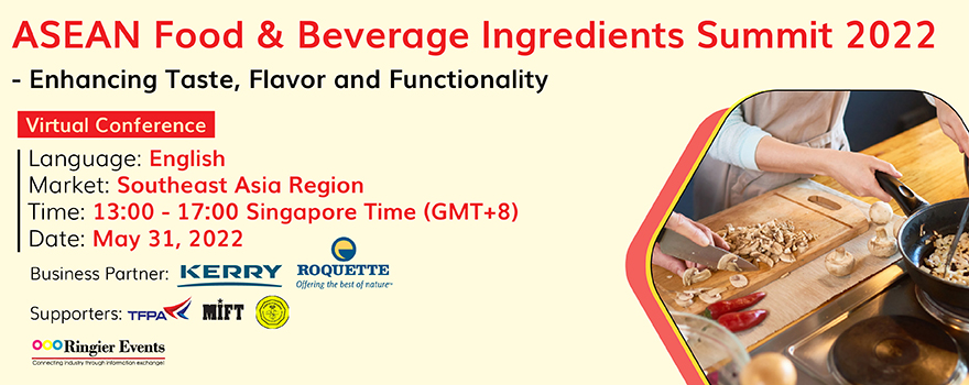 ASEAN Food & Beverage Ingredients Summit 2022 - Enhancing Taste, Flavor and Functionality