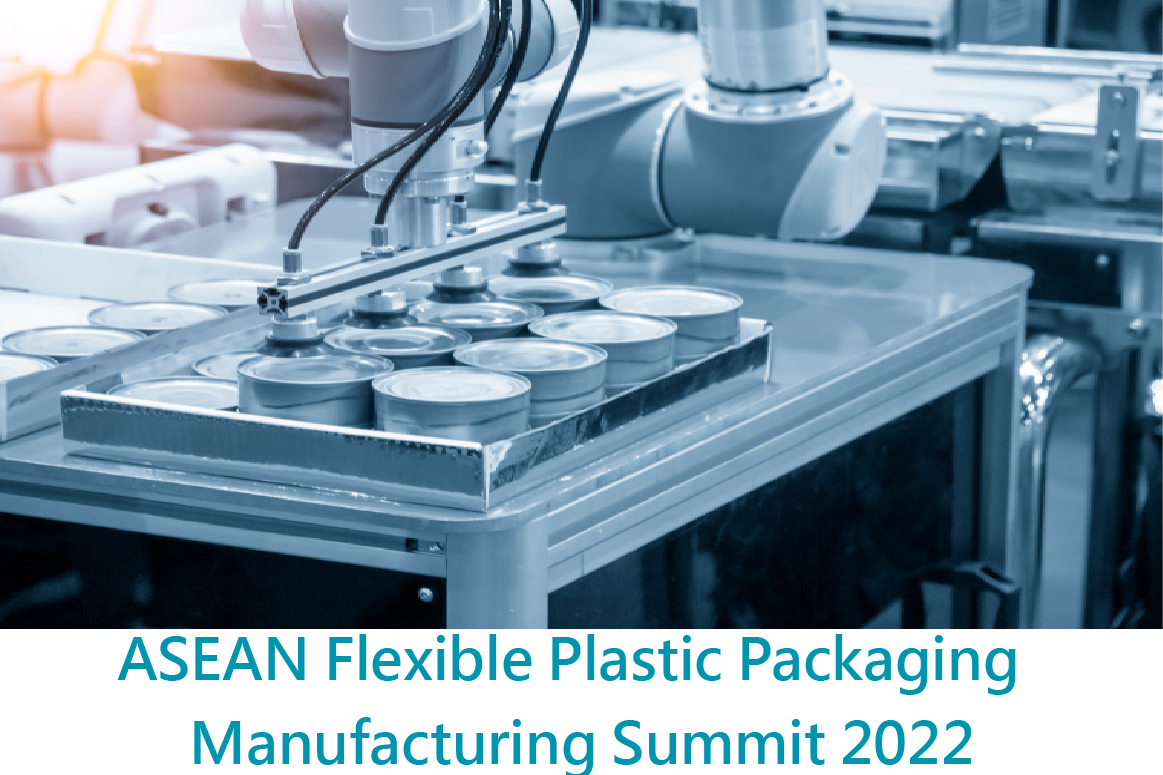 ASEAN Plastic Flexible Packaging Manufacturing Summit 2022