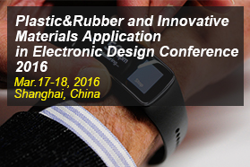 Plastics & Rubber and Innovative Materials Application in Electronic Design Conference 2016