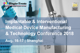 Implantable & Interventional Medical Device Manufacturing & Technology Conference 2018