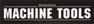 Machine Tools